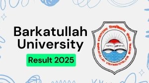 Barkatullah University Result 2025 Declared at bubhopal.ac.in Direct Link to Download 2nd, 3rd, 4th Sem Result