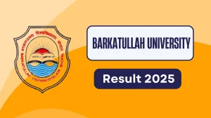 Barkatullah University Result 2025 Released at bubhopal.ac.in Direct Link to Download 1st, 2nd and 3rd Sem Result