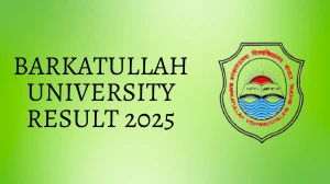 Barkatullah University Result 2025 Released at bubhopal.ac.in Direct Link to Download 2nd, 4th, 6th, 8th, 10th Sem Result