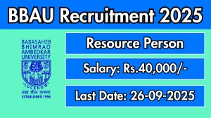 BBAU Resource Person Recruitment 2025 - Apply Offline for 11 Posts by Sep 26