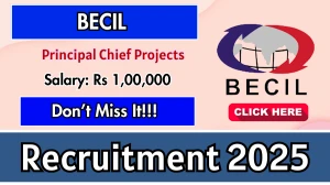 BECIL Principal Chief Projects Recruitment 2025 - Apply Offline