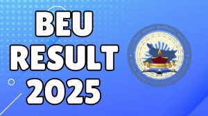 BEU Result 2025 Out at beup.ac.in Direct Link to Download UG and PG Course Result BEU Result 2025 Out at beup.ac.in Direct Link to Download UG and PG Course Result