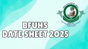BFUHS Date Sheet 2025 Announced @ bfuhs.ggsmch.org Details Here