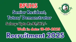 BFUHS Recruitment 2025 – Walk in for 24 Senior Resident, Tutor/ Demonstrator Posts BFUHS Recruitment 2025 – Walk in for 24 Senior Resident, Tutor/ Demonstrator Posts