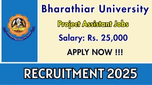 Bharathiar University Project Assistant Recruitment 2025 - Apply Offline Bharathiar University Project Assistant Recruitment 2025 - Apply Offline