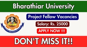 Bharathiar University Project Fellow Recruitment 2025 - Apply Offline by Oct 06 Bharathiar University Project Fellow Recruitment 2025 - Apply Offline by Oct 06