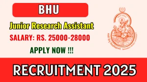 BHU Junior Research Assistant Recruitment 2025 - Apply Offline by Sep 30 BHU Junior Research Assistant Recruitment 2025 - Apply Offline by Sep 30