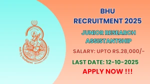 BHU Junior Research Assistantship Recruitment 2025 - Apply Offline by Oct 12