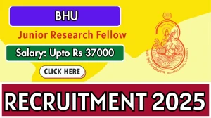 BHU Junior Research Fellow Recruitment 2025 - Apply Offline