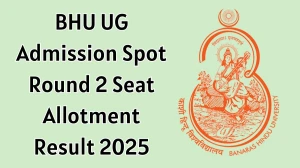 BHU UG Admission Spot Round 2 Seat Allotment Result 2025 Out at bhu.ac.in Direct Link to Download Result