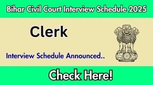 Bihar Civil Court Clerk Interview Schedule 2025 Released Check Date Details at patna.dcourts.gov.in Bihar Civil Court Clerk Interview Schedule 2025 Released Check Date Details at patna.dcourts.gov.in