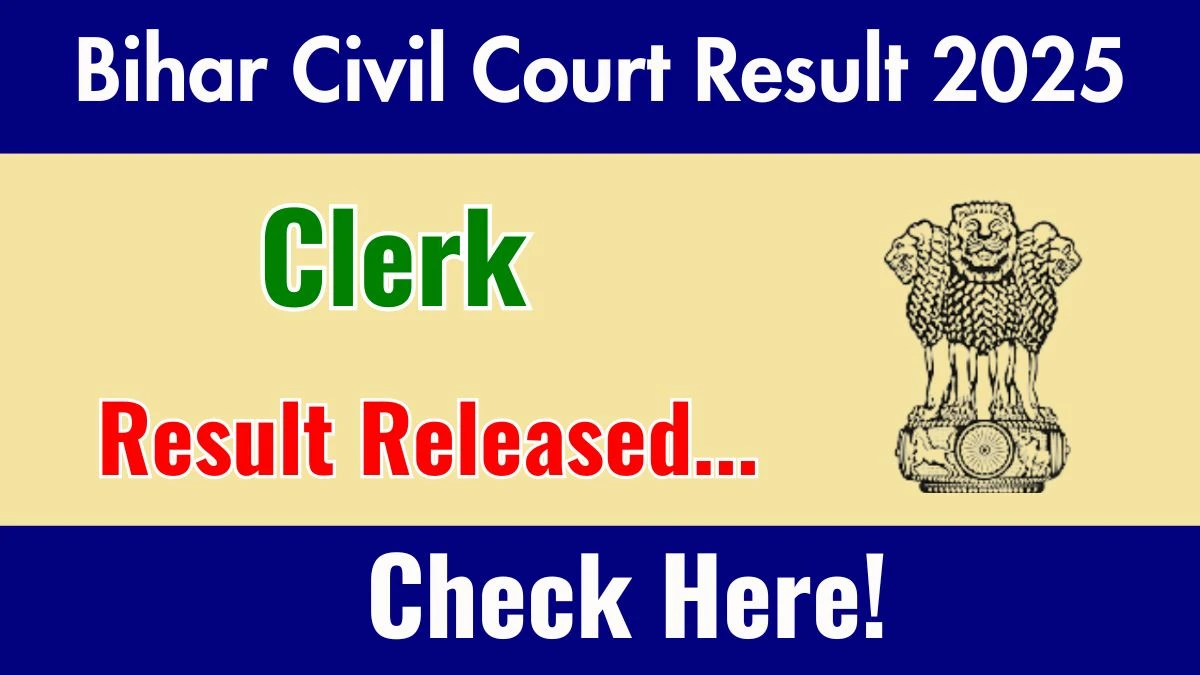 Bihar Civil Court Clerk Result 2025 Out at patna.dcourts.gov.in, Direct Link to Download Result PDF Here