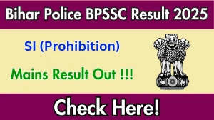 Bihar Police BPSSC SI (Prohibition) Mains Result 2025 Out at bpssc.bihar.gov.in, Direct Link to Download Result PDF Here Bihar Police BPSSC SI (Prohibition) Mains Result 2025 Out at bpssc.bihar.gov.in, Direct Link to Download Result PDF Here