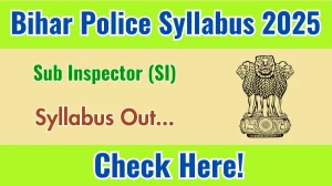 Bihar Police SI Syllabus 2025 Out Direct Link to Download Syllabus PDF here