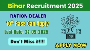 Bihar Ration Dealer Recruitment 2025 - Apply Online for 48 Posts by Sep 27