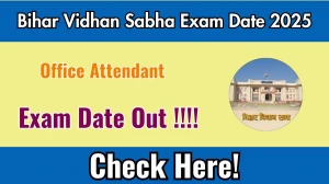 Bihar Vidhan Sabha Office Attendant Exam Date 2025 Announced at vidhansabha.bih.nic.in Exam details here Bihar Vidhan Sabha Office Attendant Exam Date 2025 Announced at vidhansabha.bih.nic.in Exam details here