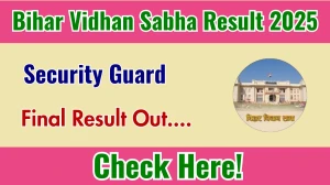Bihar Vidhan Sabha Security Guard Final Result 2025 Out at vidhansabha.bih.nic.in, Direct Link to Download Result PDF Here