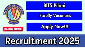 BITS Pilani Faculty Recruitment 2025 - Apply Online
