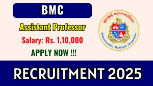 BMC Assistant Professor Recruitment 2025 - Apply Offline BMC Assistant Professor Recruitment 2025 - Apply Offline