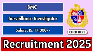 BMC Surveillance Investigator Recruitment 2025 - Apply Online for 25 Posts