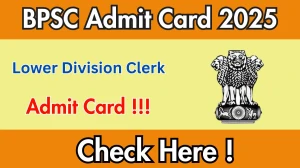 BPSC LDC Admit Card 2025 Will Be Released – Download Link bpsc.bihar.gov.in BPSC LDC Admit Card 2025 Will Be Released – Download Link bpsc.bihar.gov.in