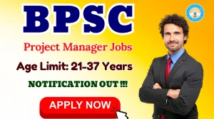 BPSC Project Manager Recruitment 2026 - Apply Online for 09 Posts BPSC Project Manager Recruitment 2026 - Apply Online for 09 Posts