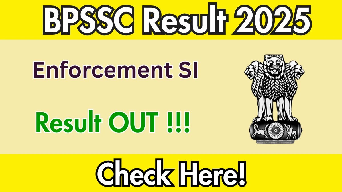 BPSSC Enforcement SI Result 2025 Out at bpssc.bihar.gov.in, Direct Link to Download Result PDF Here