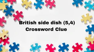 British side dish Crossword Clue Irish Daily Mail Quick (5,4) letters Answer British side dish Crossword Clue Irish Daily Mail Quick (5,4) letters Answer