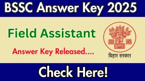 BSSC Field Assistant Answer Key 2025 Out bssc.bihar.gov.in Download Field Assistant Answer Key Here