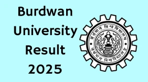 Burdwan University Result 2025 Out at buruniv.ac.in Direct Link to Download 1st, 3rd and 4th Semester Result