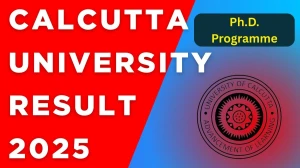 Calcutta University Result 2025 Declared at caluniv.ac.in Direct Link to Download Ph.D. Programme Result