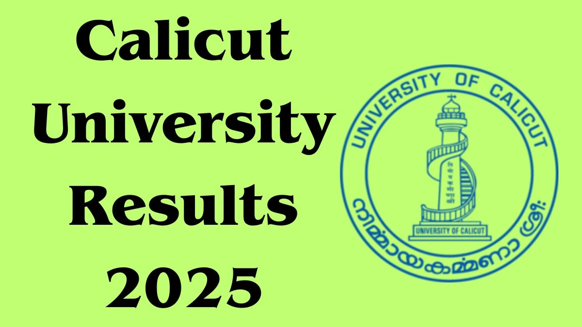 Calicut University Result 2025 Out at uoc.ac.in Direct Link to Download 1st, 3rd and 4th Semester Result