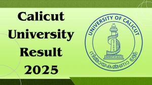 Calicut University Result 2025 Out at uoc.ac.in Direct Link to Download Fourth Semester Result