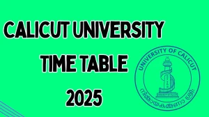 Calicut University Time Table 2025 Announced For 1st and 9th Semester @ pareekshabhavan.uoc.ac.in Details Here