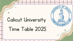 Calicut University Time Table 2025 Announced @ pareekshabhavan.uoc.ac.in Details Here Calicut University Time Table 2025 Announced @ pareekshabhavan.uoc.ac.in Details Here