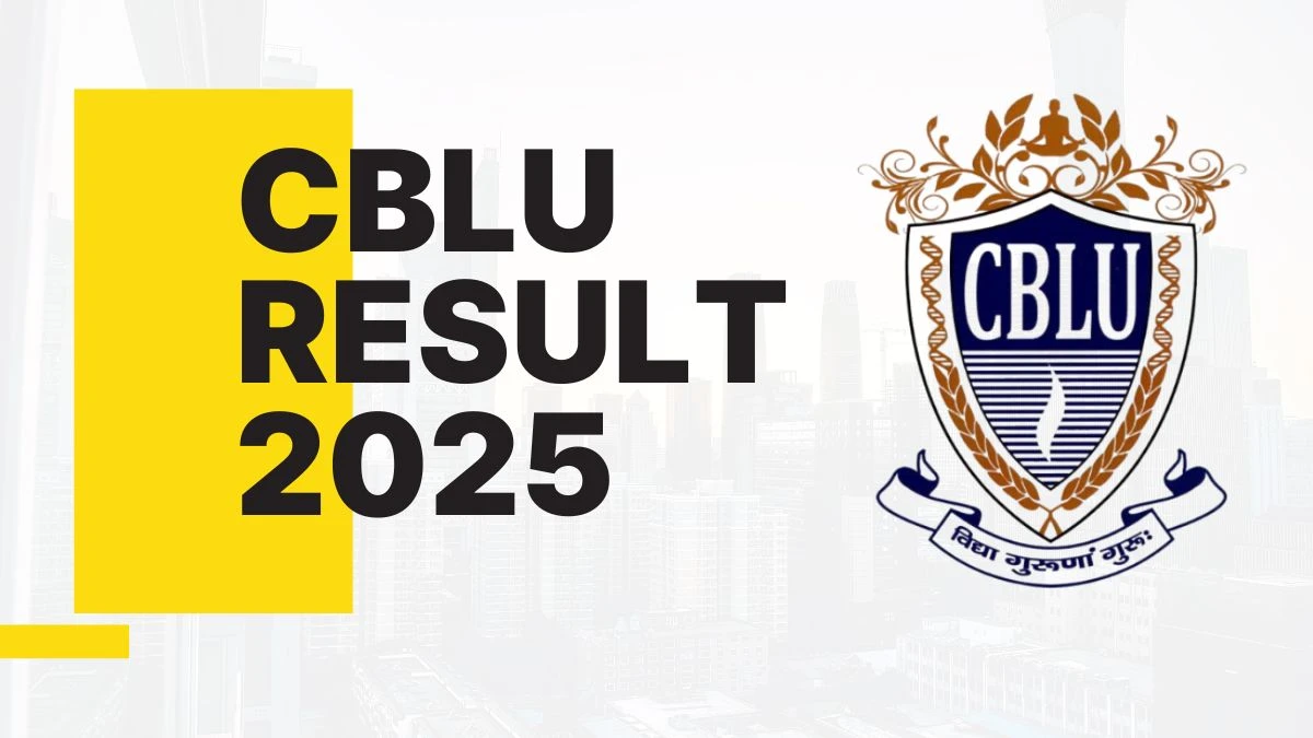 CBLU Result 2025 Out at cblu.ac.in Direct Link to Download 2nd and 4th Sem Result