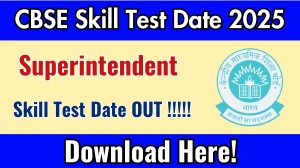 CBSE Superintendent Skill Test Date 2025 Announced at cbse.gov.in Exam details here CBSE Superintendent Skill Test Date 2025 Announced at cbse.gov.in Exam details here