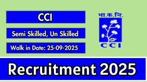 CCI Recruitment 2025 – Walk in for Semi Skilled, Un Skilled Posts CCI Recruitment 2025 – Walk in for Semi Skilled, Un Skilled Posts