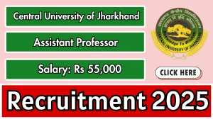 Central University of Jharkhand Assistant Professor Recruitment 2025 - Apply Online by Sep 21