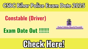 CSBC Bihar Police Constable (Driver) Exam Date 2025 Out for 4361 Posts at csbc.bihar.gov.in Check Details Here CSBC Bihar Police Constable (Driver) Exam Date 2025 Out for 4361 Posts at csbc.bihar.gov.in Check Details Here