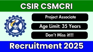 CSIR CSMCRI Recruitment 2025 - Apply Offline for 03 Posts Project Associate, Project Assistant by Sep 21