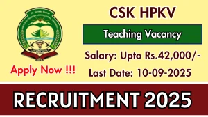 CSK HPKV Teaching Recruitment 2025 - Apply Offline by Sep 10
