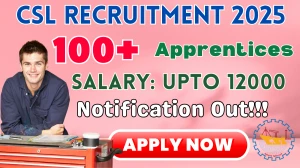 Cochin Shipyard CSL Apprentices Recruitment 2025 - Apply Online for 140 Posts by Sept 25