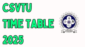 CSVTU Time Table 2025 Announced @ csvtu.ac.in Details Here