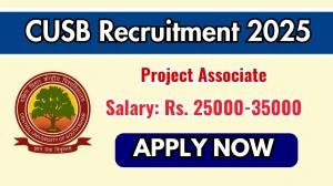 CUSB Project Associate Recruitment 2025 - Apply Offline