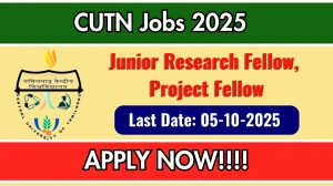 CUTN Recruitment 2025 - Apply Offline for Junior Research Fellow, Project Fellow Posts CUTN Recruitment 2025 - Apply Offline for Junior Research Fellow, Project Fellow Posts