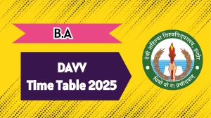 DAVV Time Table 2025 Announced For B.A @ dauniv.ac.in Details Here