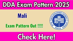 DDA Mali Exam Pattern 2025 DDA Mali Exam Pattern 2025
