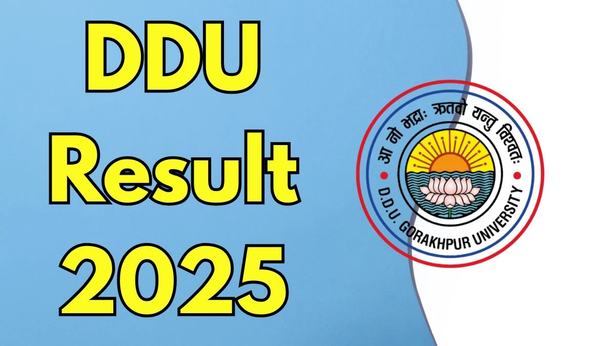 DDU Result 2025 Out at ddugu.ac.in Direct Link to Download UG and PG Marksheet Result