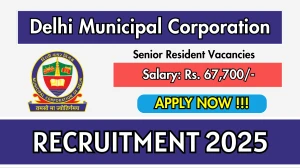 Delhi Municipal Corporation Senior Resident Recruitment 2025 – Walk in for 14 Posts